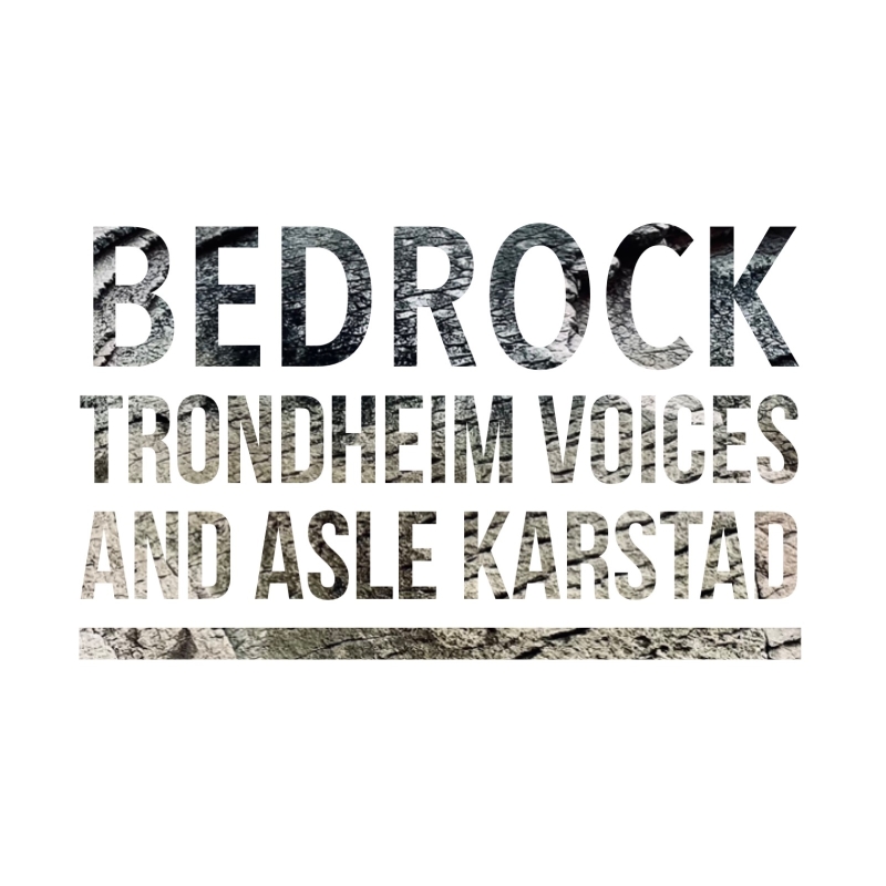 Trondheim Voices og Asle Karstad - Bedrock
