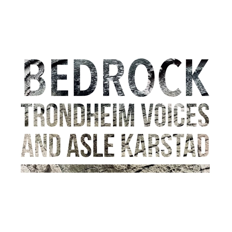 Trondheim Voices og Asle Karstad - Bedrock