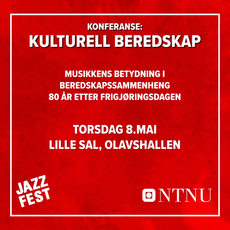 Kulturell beredskap: Musikkens betydning i beredskapssammenheng, 80 år etter frigjøringsdagen.